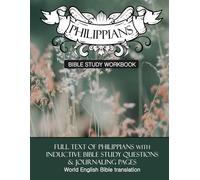 Philippians Inductive Bible Study Workbook: Full text of Philippians with inductive bible study questions and prayer journaling