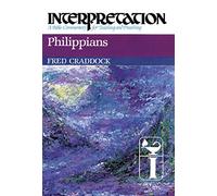 Philippians: Interpretation: A Bible Commentary for Teaching and Preaching