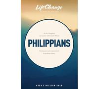 Philippians: Lifechange (Lc Philippians (11 Lessons))