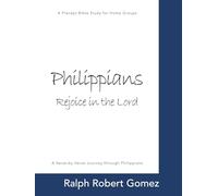 Philippians: Rejoice in the Lord: A Precept Bible Study for Home Groups