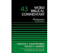 Philippians, Volume 43: Revised Edition (43) (Word Biblical Commentary)