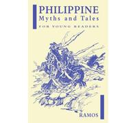 Philippine Myth and Tales For Young Readers