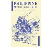 Philippine Myth and Tales For Young Readers