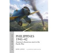Philippines 1941-42 : America's disastrous start to the Pacific War