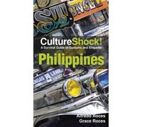 Philippines: A Survival Guide to Customs and Etiquette (Culture Shock! Philippines)