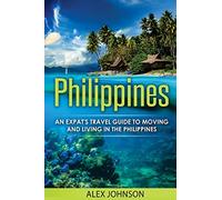 Philippines: An Expat's Travel Guide To Moving & Living In The Philippines