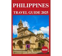PHILIPPINES TRAVEL GUIDE 2025