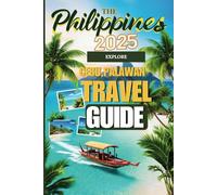 Philippines Travel Guide 2025: Explore Cebu, Palawan, Boracay & More - Best Beaches, Hotels, Top Islands, Food, Hidden Gems, and Budget Tips for an Unforgettable Trip