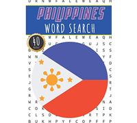 Philippines Word Search: 40 Fun Puzzles With Words Scramble for Adults, Kids and Seniors | More Than 300 Filipinos Words On Famous Philippines Place ... and Heritage, Filipino Terms and Vocabula
