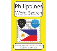 Philippines Word Search Book: Words Search With Easy To Read Print about Philippines, Travel, Culture and More | 6x9 inches, 100 pages | 50 puzzles. ... The World in 80 Countries Word Search Books)
