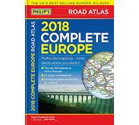 Philip's 2018 Complete Road Atlas Europe: (A4 with practical 'flexi' cover) (Philips Road Atlas)