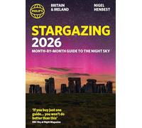 Philip's 2026 Stargazing Month-by-Month Guide to the Night Sky Britain & Ireland