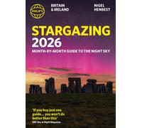 Philip's 2026 Stargazing Month-by-Month Guide to the Night Sky Britain & Ireland