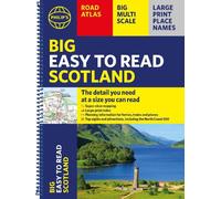 Philip's Big Easy to Read Scotland Road Atlas (Spiral A3) : All the detail you need at a size you can read