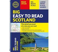 Philip's Big Easy to Read Scotland Road Atlas (Spiral A3): All the detail you need at a size you can read (Philip's Road Atlases)
