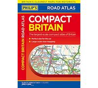 Philip's Compact Britain Road Atlas: Flexi A5 (Philips Road Atlas)
