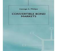 Philips Convertible Bond Markets Hardcover Book Philips Multicolor