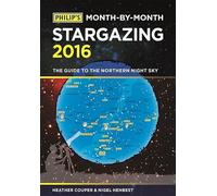 PHILIP'S MONTH-BY-MONTH STARGAZING 2016