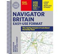 Philip's Navigator Britain Easy-use format: 'The reigning champion of Road Atlases' (Philip's Road Atlases)