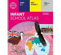 Philip's RGS Infant School Atlas: Key Stage 1 (Ages 5-7) (Philip's World Atlas)