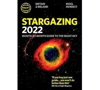 Philip's Stargazing 2022 Month-by-Month Guide to the Night Sky in Britain & Ireland