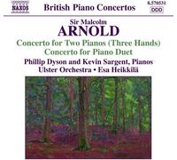 Phillip Dyson - Arnold: Concerto for Two Pianos (Three Hands); Concerto for Pian