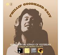 Phillip Goodhand-Tait - Gone Are The Songs Of Yesterday - 4CD Clamshell Box