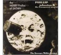 Phillip Johnston & Transparent - Merry Frolics of Satan