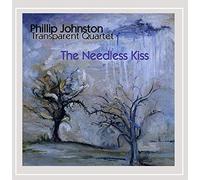 Phillip Johnston & Transparent - Needless Kiss