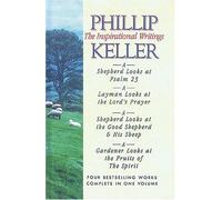 Phillip Keller: The Inspirational Writings