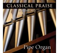 Phillip Keveren - Classical Praise - Pipe Organ - Volume 11