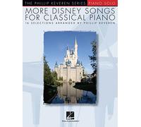 More Disney Songs For Classical Piano - Phillip Keveren Series: The Phillip Keveren Series - 16 Selections