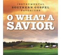 Phillip Keveren - O What a Savior - Instrumental Southern Gospel Favorites