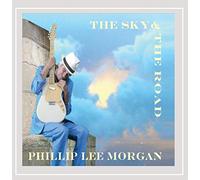 Phillip Lee Morgan - The Sky & the Road
