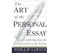 Phillip Lopate The Art of the Personal Essay (Paperback)