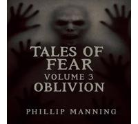 Phillip Manning Tales of Fear: Oblivion Paperback Book Phillip Manning Multicolor