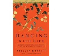 Phillip Moffitt Dancing With Life (Paperback)
