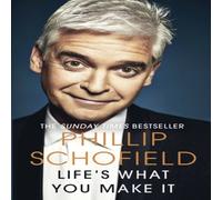 Phillip Schofield Life's What You Make It Hardback Book Phillip Schofield Multicolor