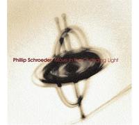 Phillip Schroeder - Schroeder: Move in the Changing Light