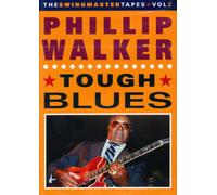 Phillip Walker - Tough Blues: the Swingmaster Tapes Vol. 2 [DVD]