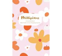 Phillipians: A Grateful Heart Bible Study & Verse Mapping Journal