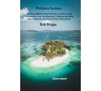 Phillipine Sudoku: 100 Easy-Medium-Hard Sudoku puzzles using characters from the Baybayin Tagalog alphlabet with solutions and How-to-Play instructions