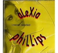 Phillips, Alexia - I Never Needed
