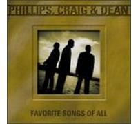 Phillips, Craig & Dean - Favorite Songs Of All