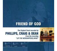 PHILLIPS, CRAIG DEAN-FRIEND OF GOD
