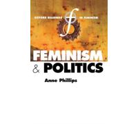 Phillips - Feminism and Politics Paperback - New paperback or softba - X555z