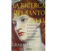Phillips Graham - Ricerca Del Santo Graal (La)