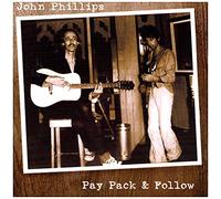 Phillips, John - Pay Pack & Follow