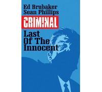 Phillips, Sean - Criminal Volume 6: The Last of the Innocent (CRIMINAL TP (IMAGE))