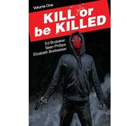 Phillips, Sean - Kill or Be Killed Volume 1 (KILL OR BE KILLED TP)